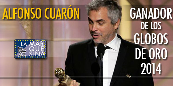 Alfonso Cuarón... ganador de los Globos de Oro 2014